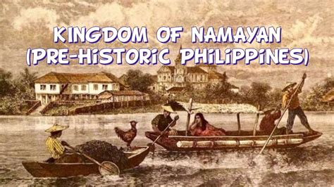 The Founding of the Kingdom of Namayan: A Tale of Rebellion, Diplomacy, and Maritime Supremacy in Ancient Luzon